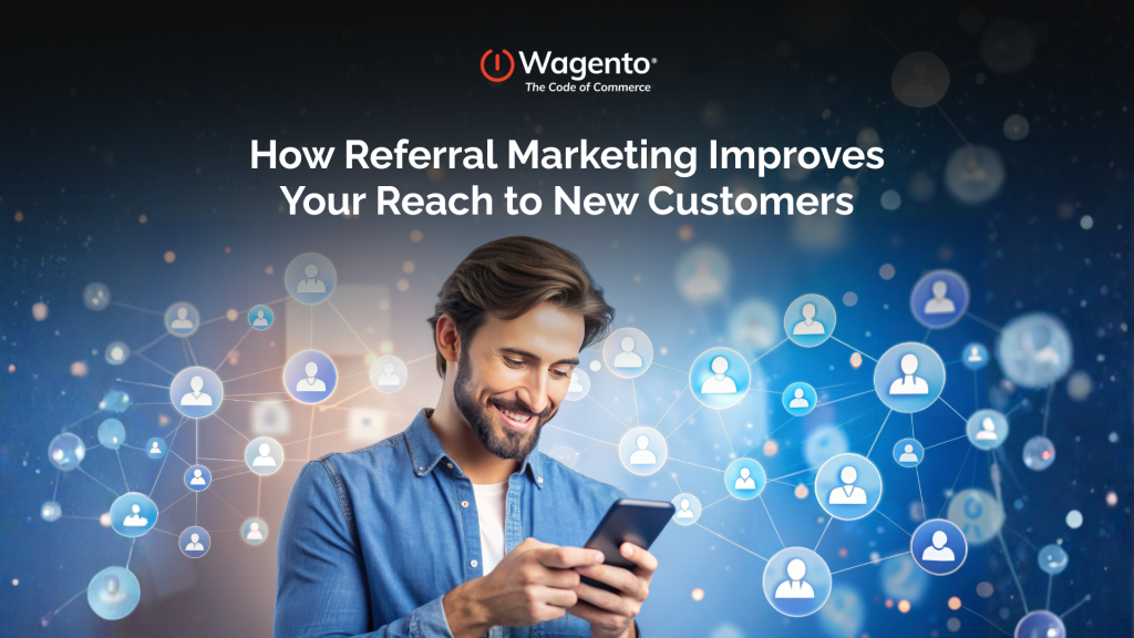 How Referral Marketing Improves Your Reach to New Customers