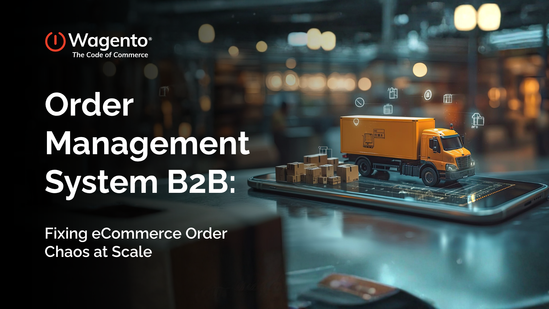 Order Management System B2B: Fixing eCommerce Order Chaos at Scale